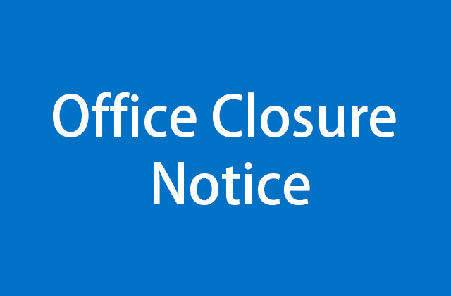 Happy Chinese Lunar New Year -- Office Closure Notice