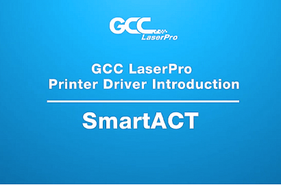 GCC Laserpro---Printer Driver Introduction--SmartACT
